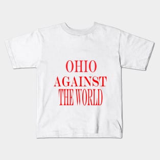 ohio against the world Kids T-Shirt